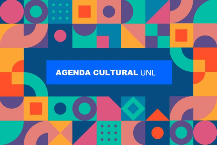 Agenda Cultural UNL del 18 al 24 de abril